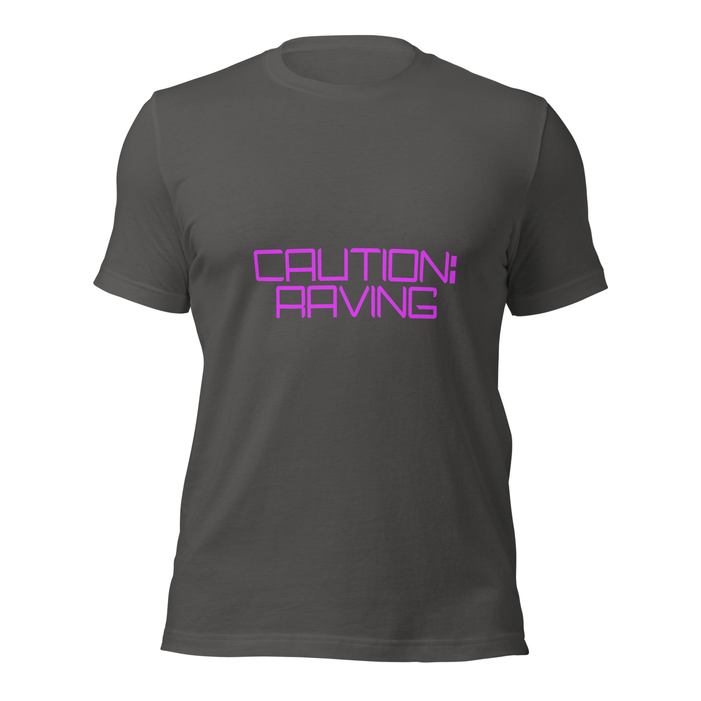 "Caution: Raving" Unisex T-shirt