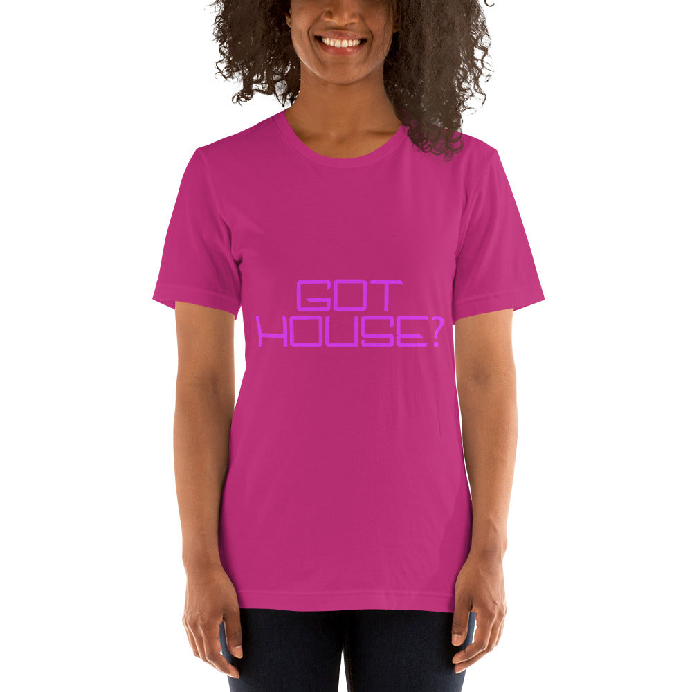 "Got House" Unisex T-shirt