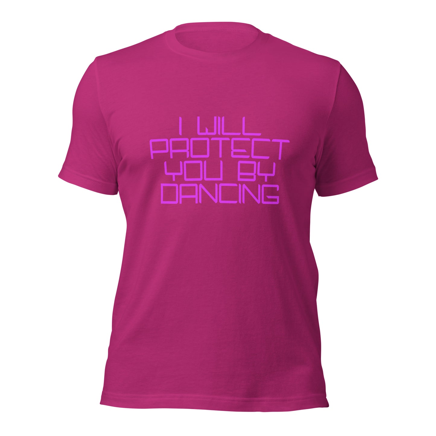 "I Will Protect You By Dancing" Unisex T-shirt