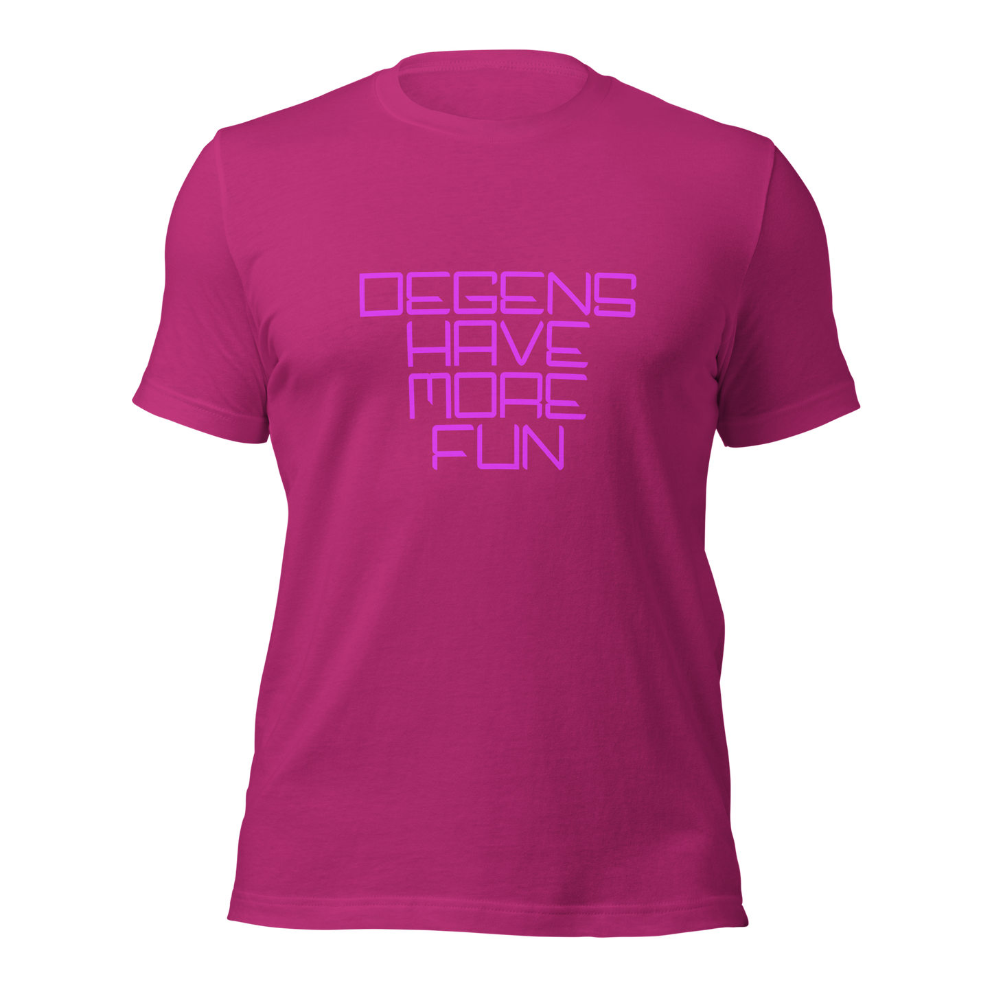 "Degens Have More Fun" Unisex T-shirt