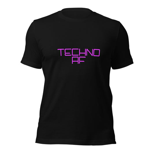 "Techno AF" Unisex T-shirt