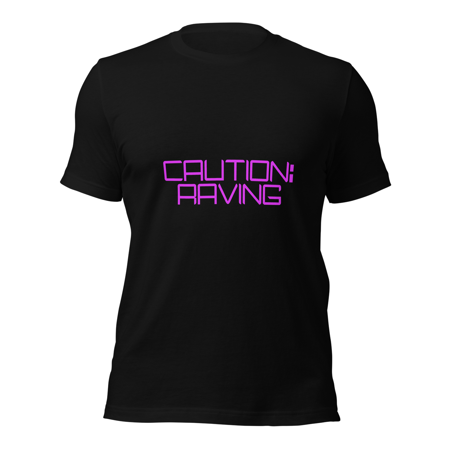 "Caution: Raving" Unisex T-shirt