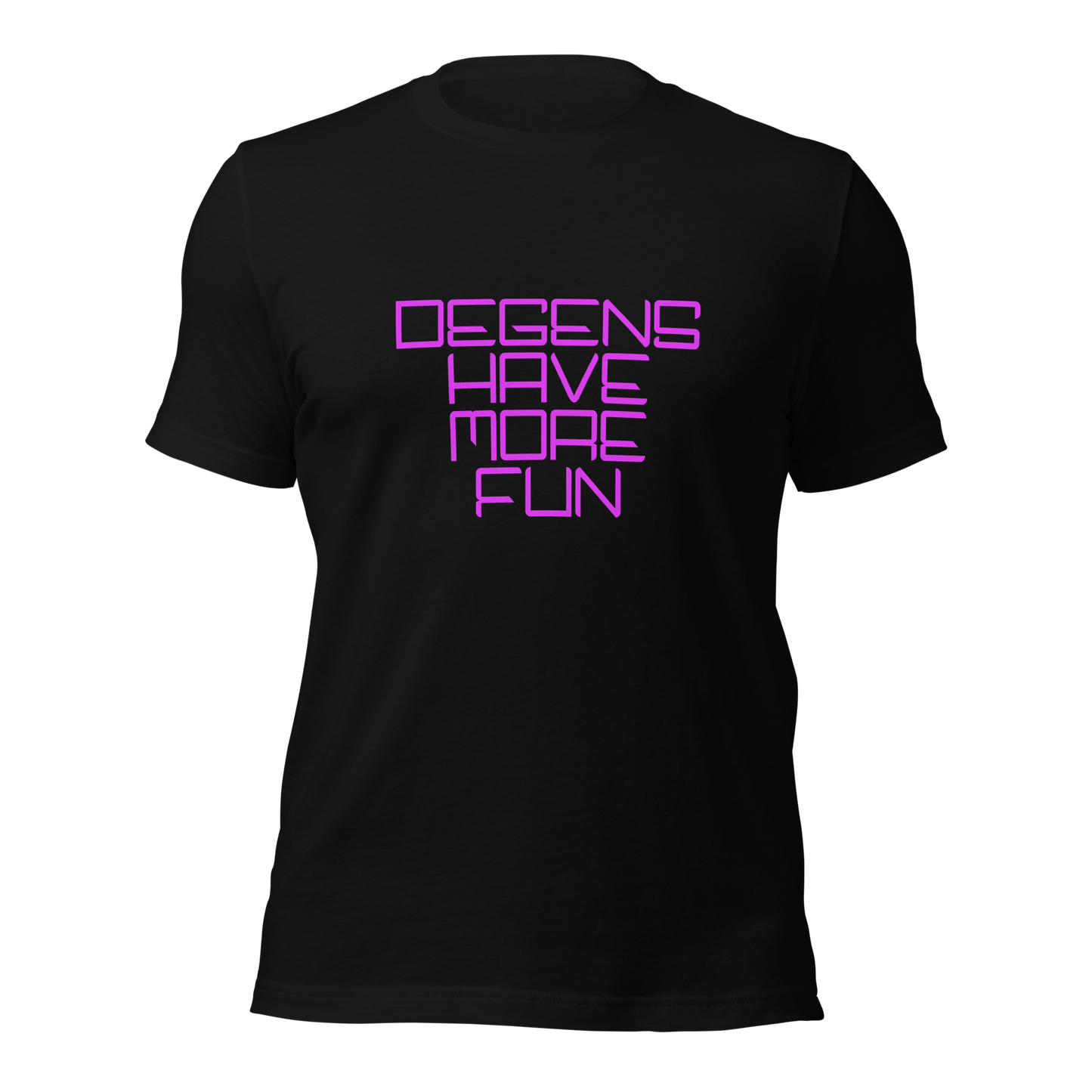 "Degens Have More Fun" Unisex T-shirt