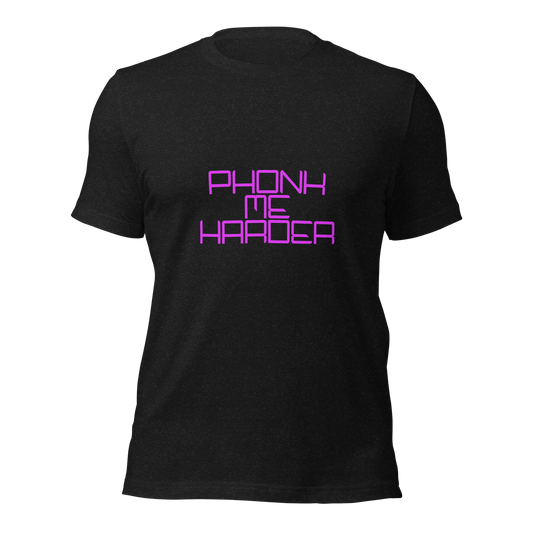 "Phonk Me Harder" Unisex T-shirt