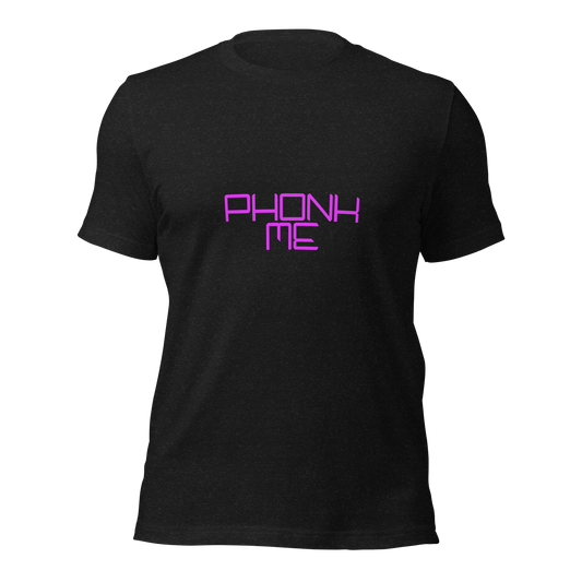 "Phonk Me" Unisex T-shirt