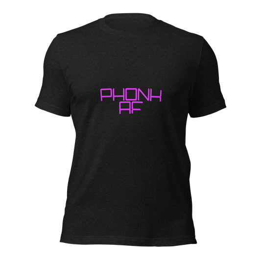 "Phonk AF" Unisex T-shirt