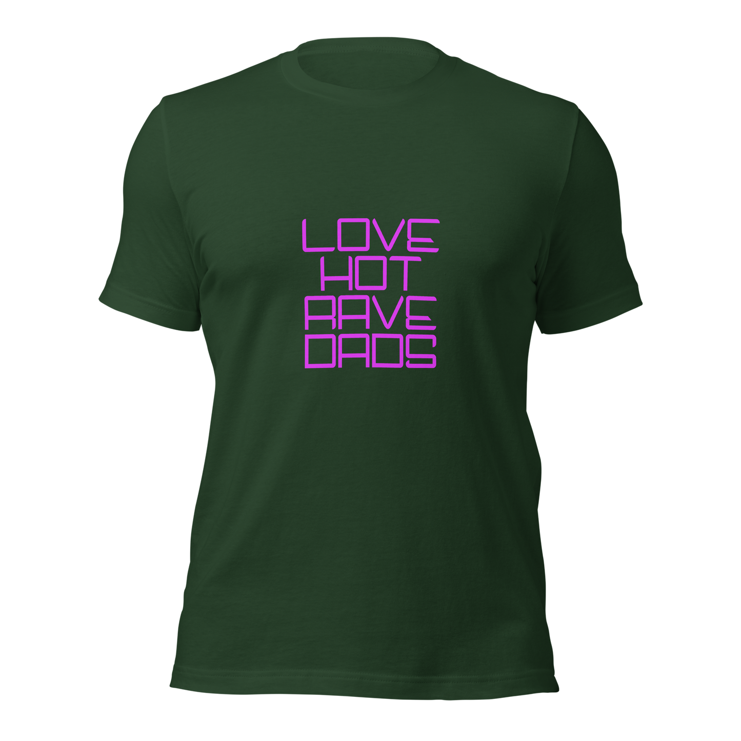 "Love Hot Rave Dads" Unisex T-shirt