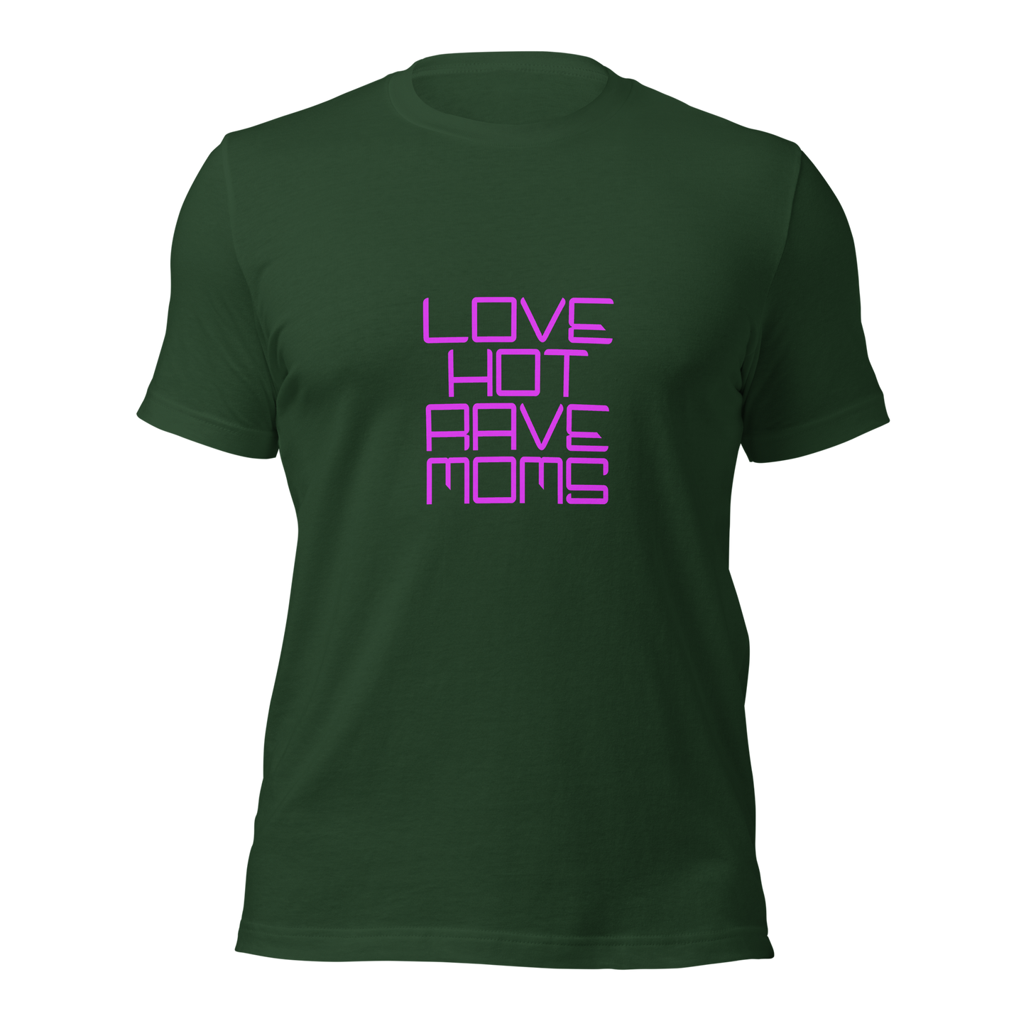 "Love Hot Rave Moms" Unisex T-shirt