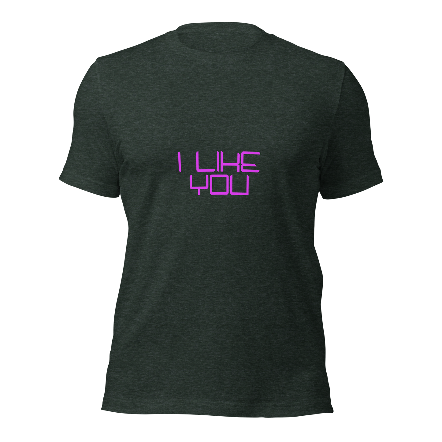 "I Like You" Unisex T-shirt