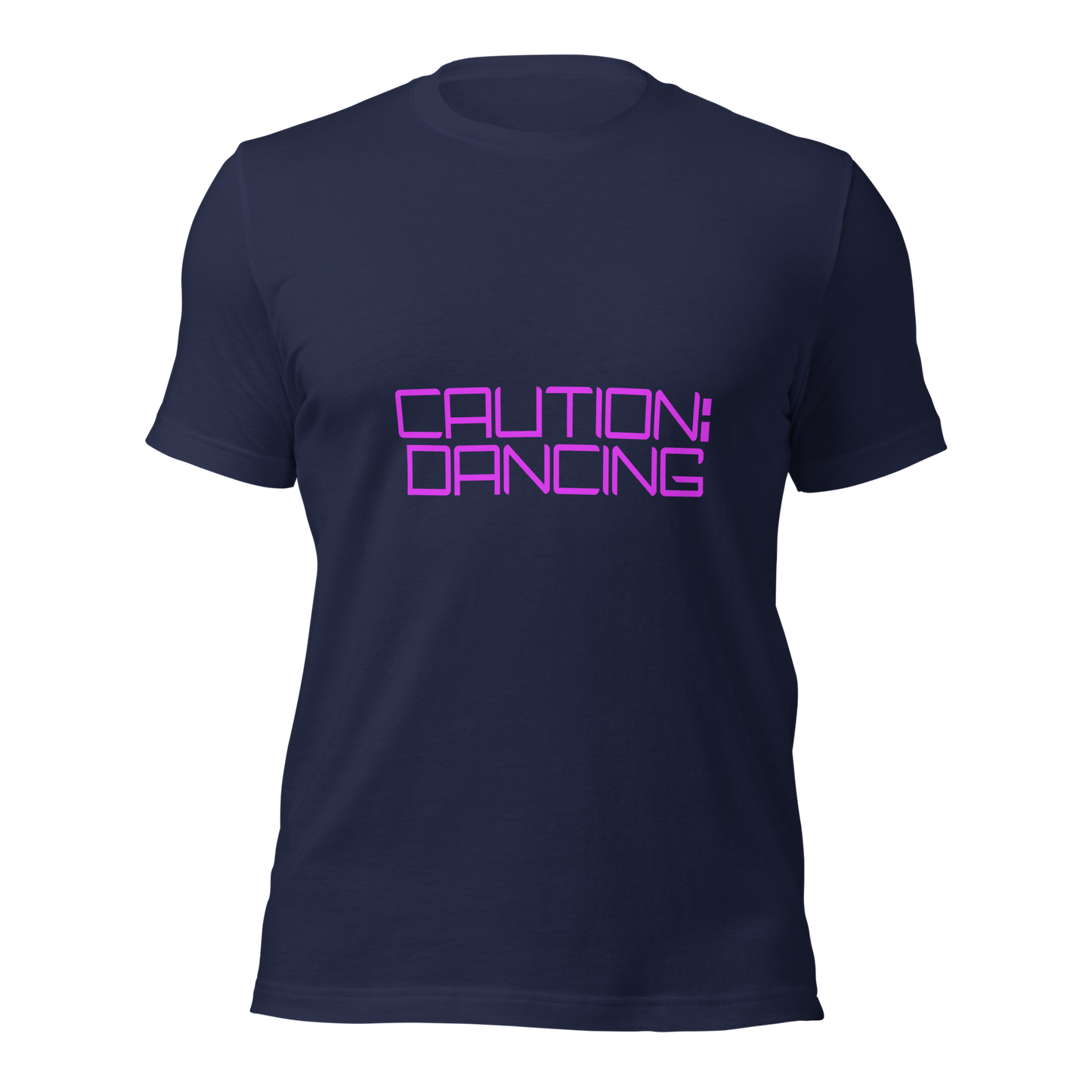 "Caution: Dancing" Unisex T-shirt