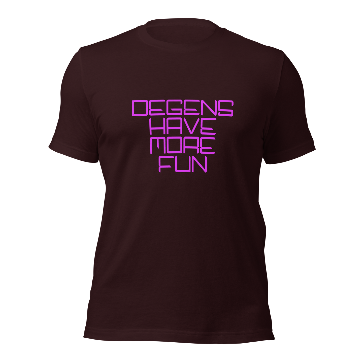 "Degens Have More Fun" Unisex T-shirt