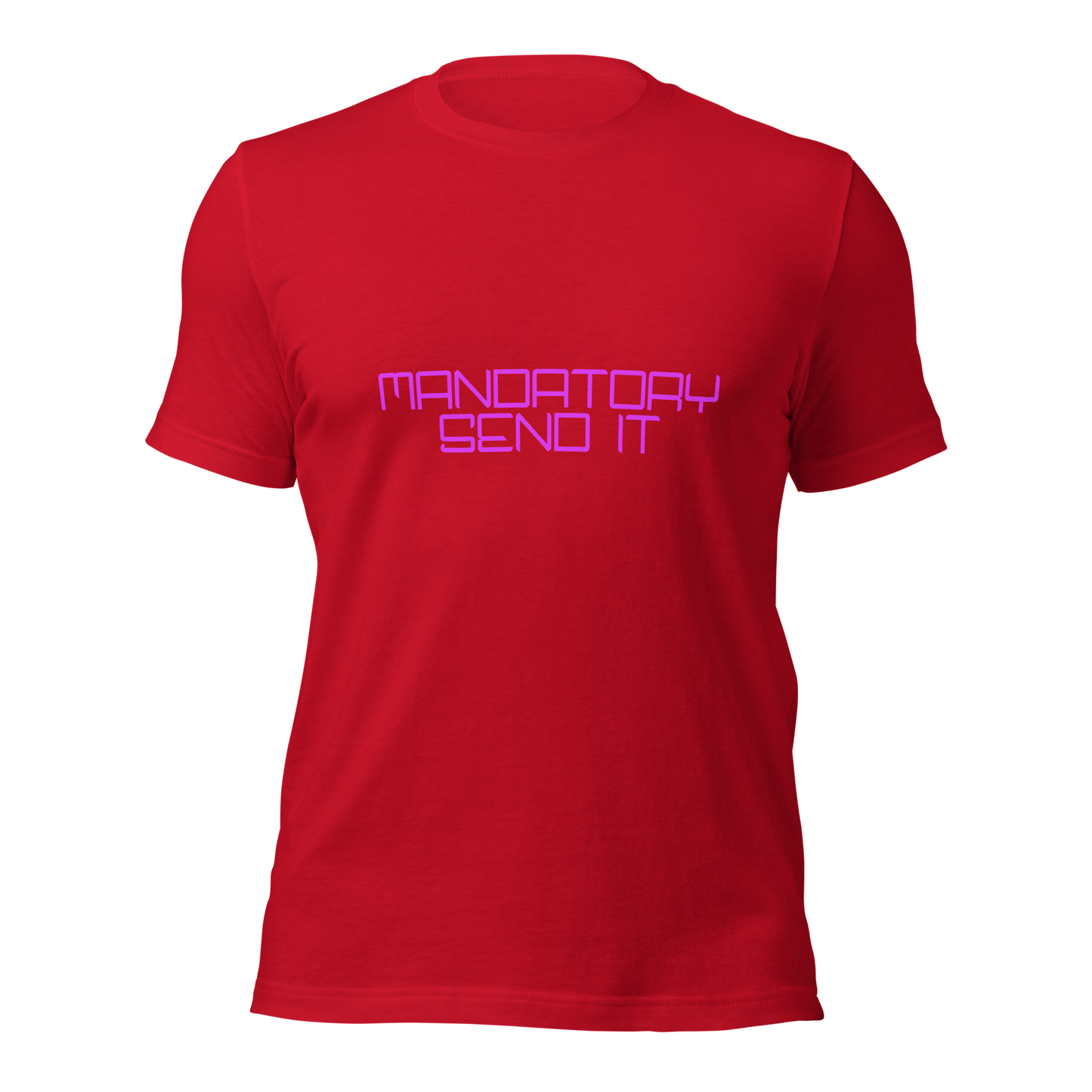 "Mandatory Send It" Unisex T-shirt