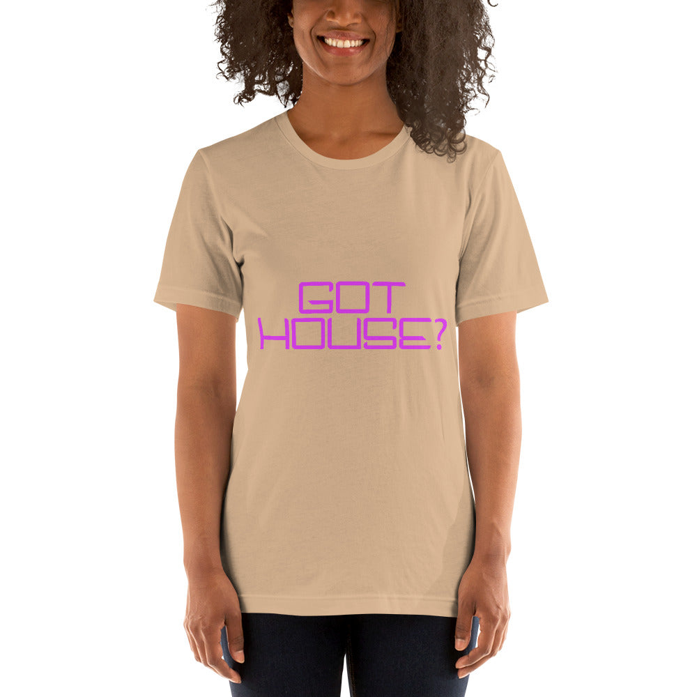 "Got House" Unisex T-shirt