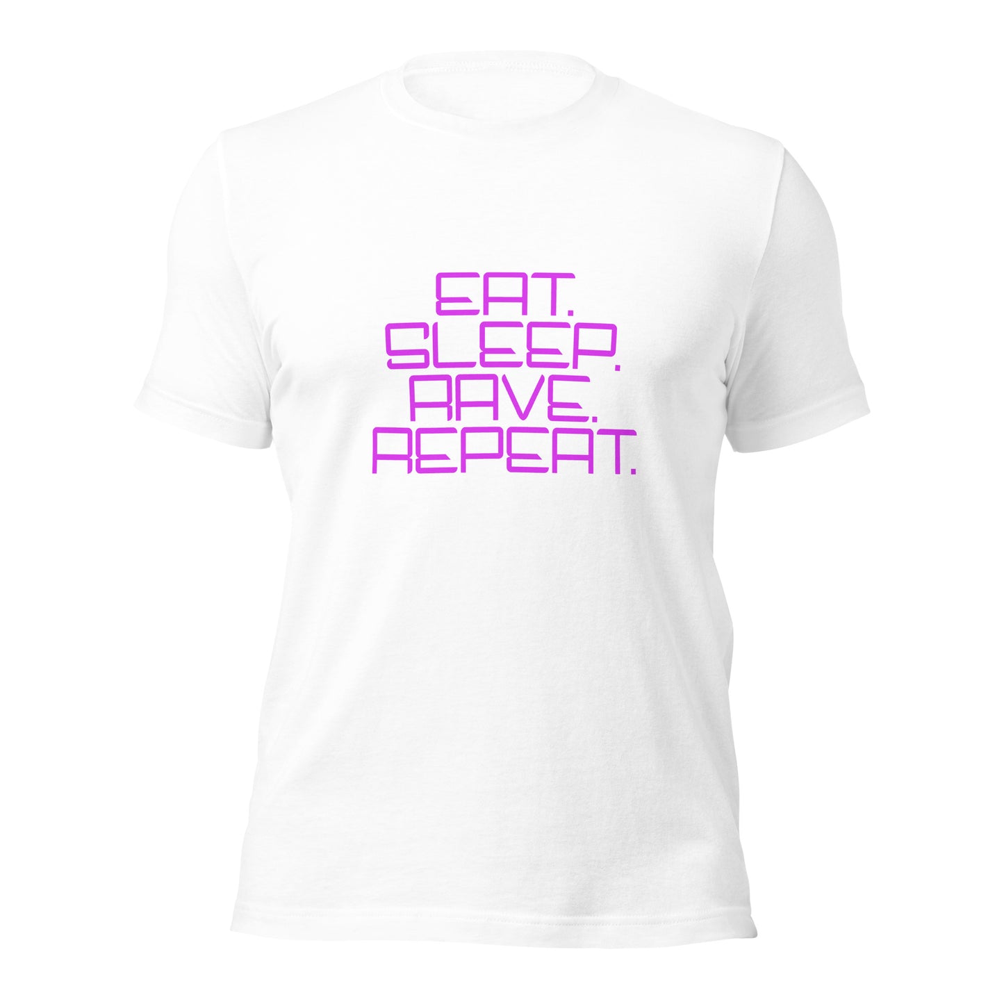 "Eat. Sleep. Rave. Repeat." Unisex T-shirt