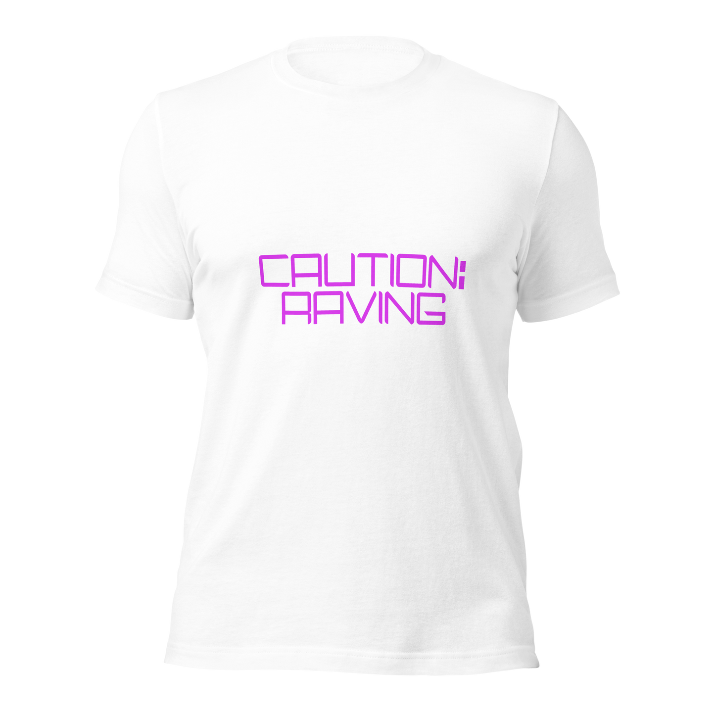 "Caution: Raving" Unisex T-shirt