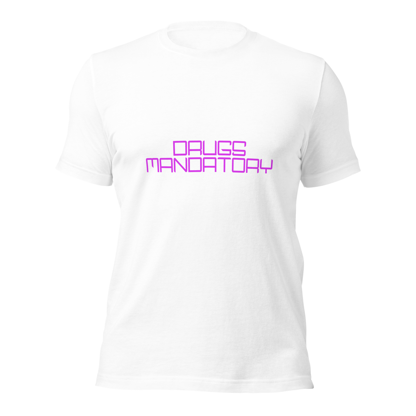 "Drugs Mandatory" Unisex T-shirt