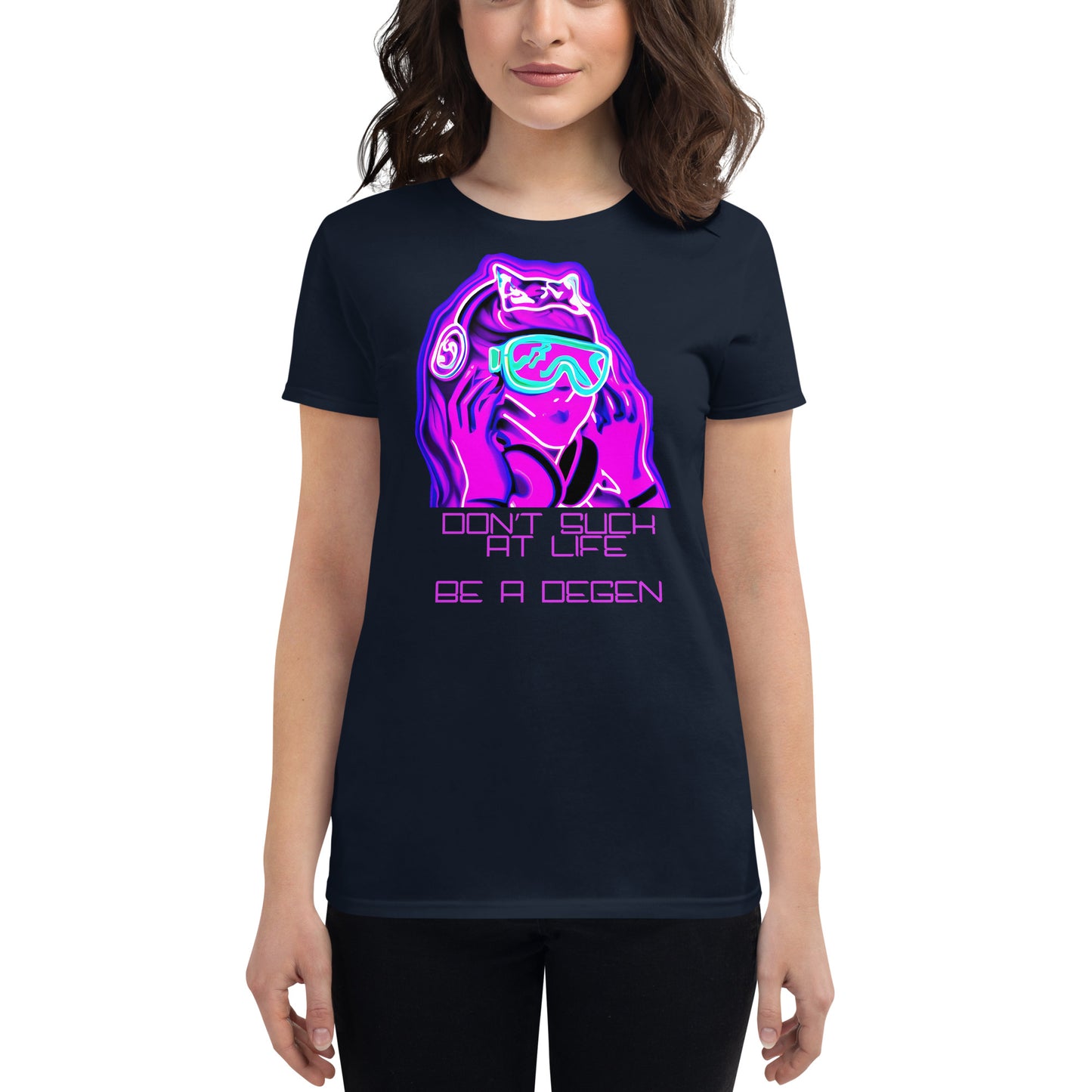 "Don't Suck At Life, Be A Degen" Women's Short Sleeve Shirt